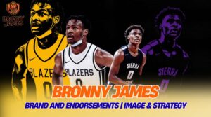 Bronny James Brand and Endorsements | Image & Strategy