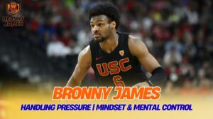 Bronny James Handling Pressure | Mindset & Mental Control