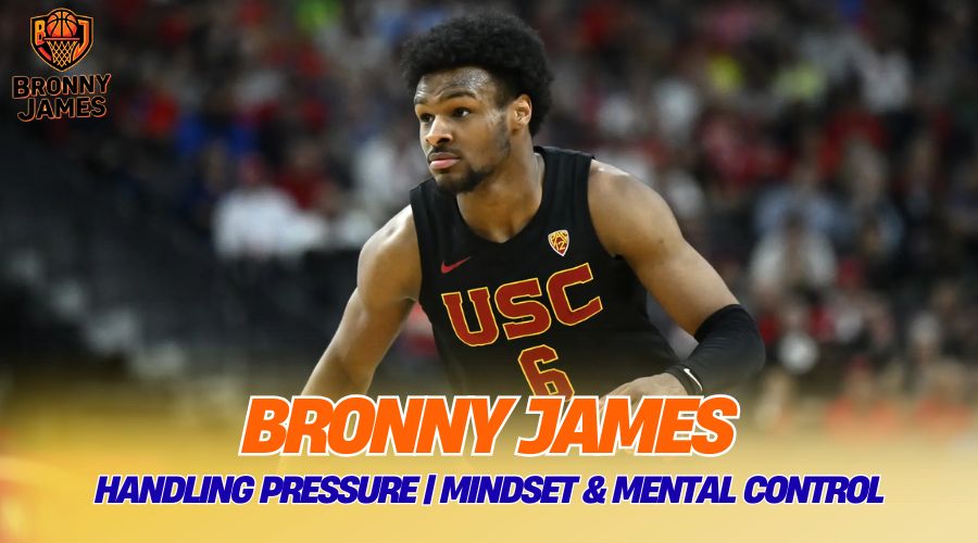 Bronny James Handling Pressure | Mindset & Mental Control Bronny James Handling Pressure | Mindset & Mental Control
